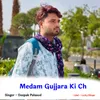 Medam Gujjara Ki Ch